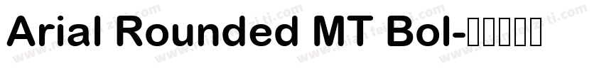 Arial Rounded MT Bol字体转换